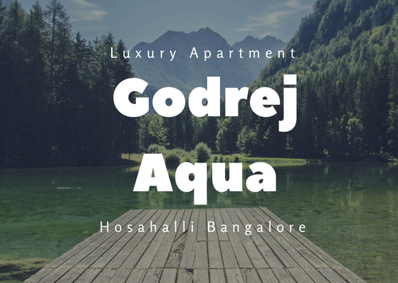 Godrej Aqua Apartment - Located at Hosahalli Bangalore